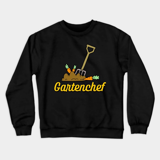 Gartenchef Gärtner Gartenarbeit Hobby Garten Crewneck Sweatshirt by Foxxy Merch